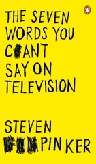 The Seven Words You Can’t Say on Television by Pinker, Steven Paperback Book The