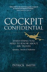 Cockpit Confidential : Everything You Need to Know about Air Trav
