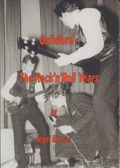 Guildford – the Rock ‘n’ Roll Years by Nigel Enever Paperback / softback Book