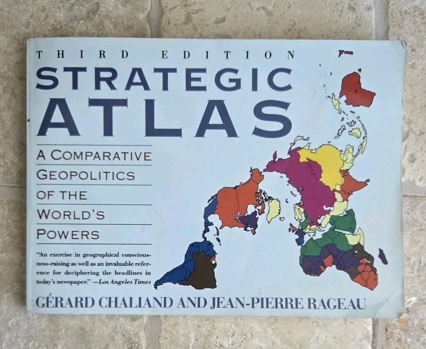 Strategic Atlas A Comparative Geopolitics Of The Worlds Powers