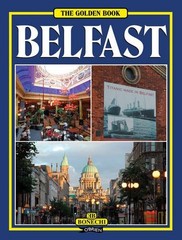 THE GOLDEN BOOK OF BELFAST By Alan Morrow & Andrea Fantauzzo Excellent Condition