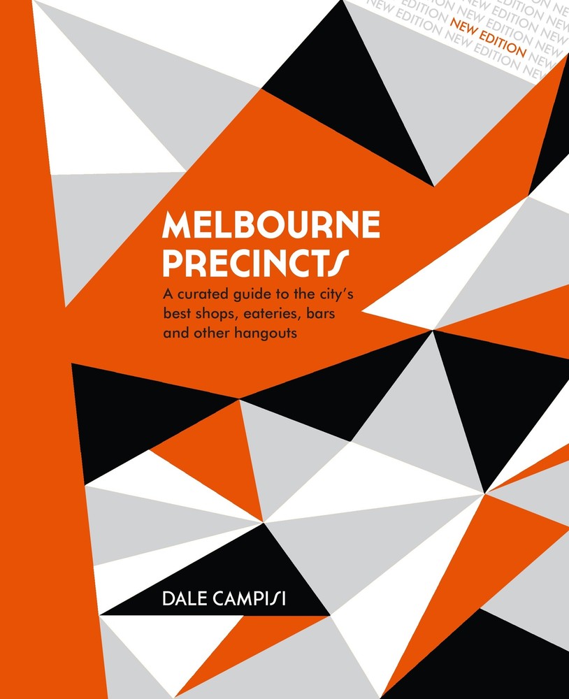Melbourne Precincts: A Curated Guide to the City’s Best Shops, Eateries, Bars