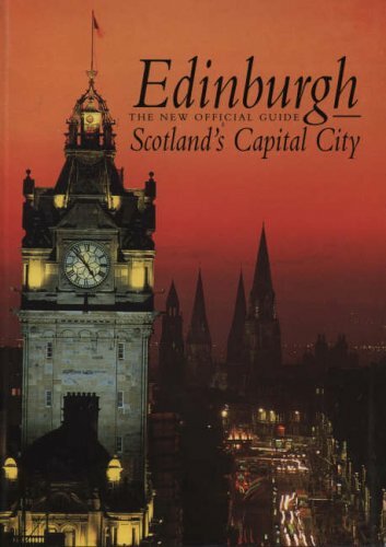 Edinburgh New Official Guide: Scotland’s Capital City By William