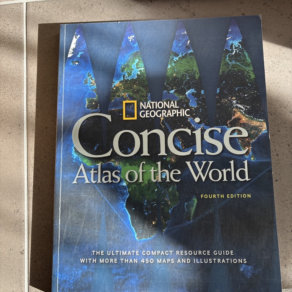 National Geographic Concise Atlas of the World, 4th Edition : The Ultimate…