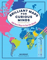 Brilliant Maps for Curious Minds: 100 New Ways to See the World – hardcover …