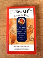 How to Shit Around the World: The Art of St… by Wilson-Howarth, Jane Paperback