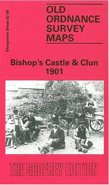 Bishops Castle & Clun 1901 Shropshire Sheet 62.08 by Barrie Trinder