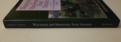 Wisconsin and Minnesota Trout Streams: An Angler’s Guide Paperback