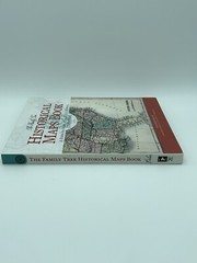 The Family Tree Historical Maps Book: A State-By-State Atlas of US 1790-1900
