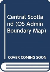 Central Scotland by Ordnance Survey (Sheet map, flat)