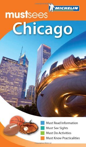 Michelin Must Sees Chicago (Must See Guides/Michelin) By Micheli