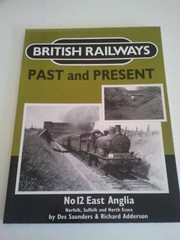 British Railways Past and Present: East Anglia No. 12, Adderson, Richard,Saunder