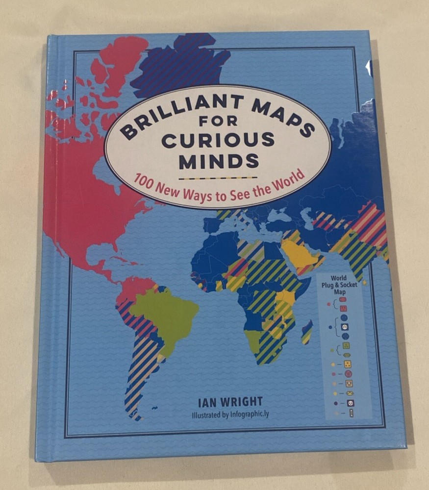 Brilliant Maps for Curious Minds: 100 New Ways to See the World
