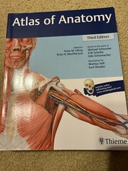Atlas of Anatomy by Brian R. MacPherson, Udo Schumacher, Anne M. Gilroy, Michael