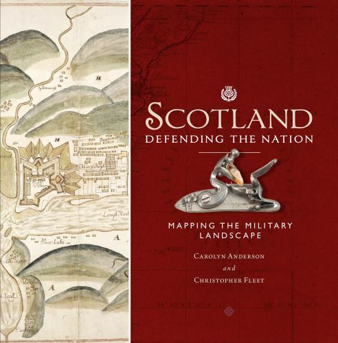 Scotland: Defending the Nation: Mapping the Military Landscape – hardcover A…