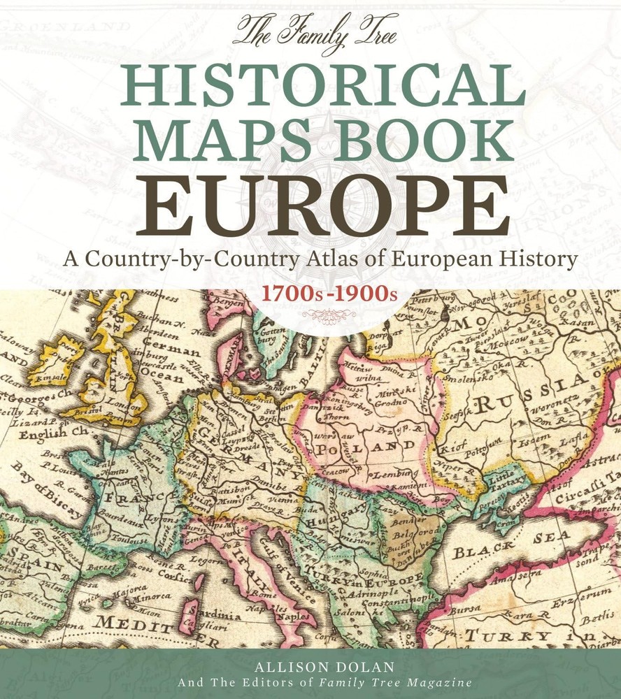 The Family Tree Historical Maps Book – Europe: A Country-by-Country Atlas of…