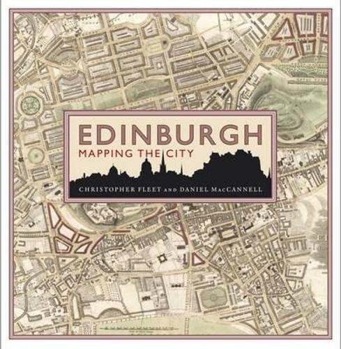 Edinburgh: Mapping the City by Chris Fleet Hardback Book The Fast Free Shipping