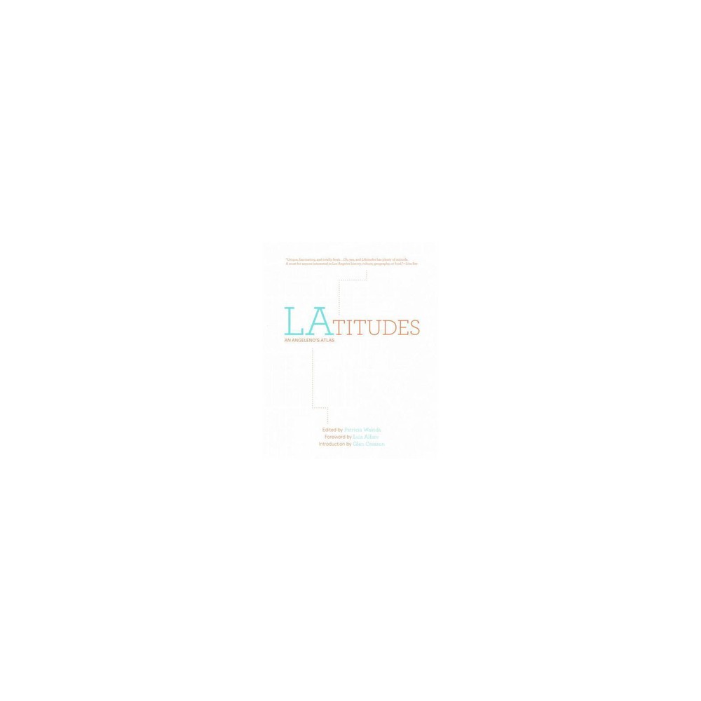 LAtitudes: An Angeleno’s Atlas