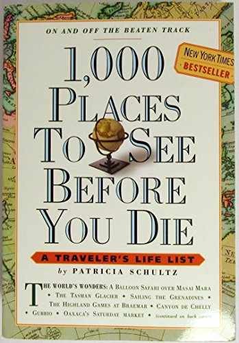 1,000 Places to See Before You Die: – Paperback, by Schultz Patricia – Very Good