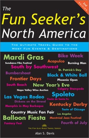 The Fun Seekers North America: The Ultimate Travel Guide to the Most Fun Eve…