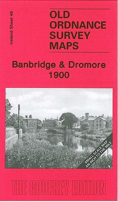 Banbridge & Dromore 1900 Irish One Inch Sheet 48 by Alan Godfrey