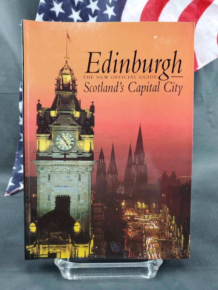 The Edinburgh New Official Guide : Scotland’s Capital City by William Rae 1994