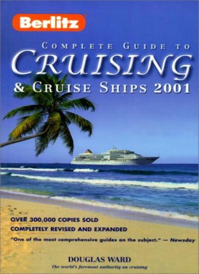 Berlitz Complete Guide to Cruising & Cruise Ships, 2001 By Dougl