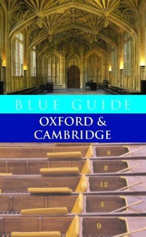 BLUE GUIDE OXFORD & CAMBRIDGE (SIXTH EDITION) (BLUE By Geoffrey Tyack EXCELLENT