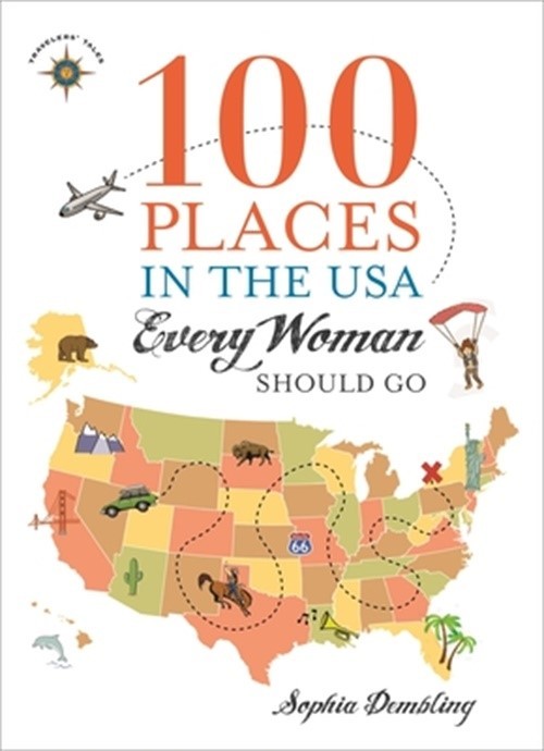 100 Places in the USA Every Woman Should Go (Paperback or Softback)