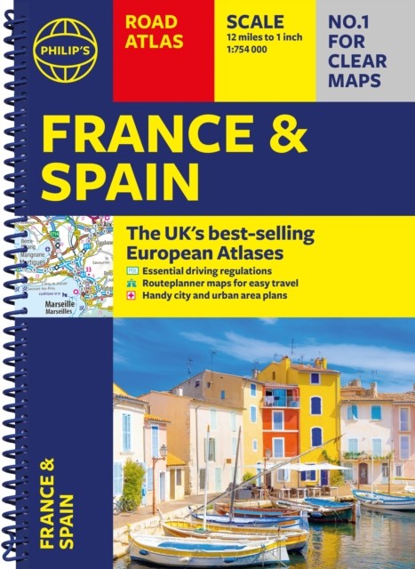 Philip’s France and Spain Road Atlas by Philip’s Maps (Spiral bound)