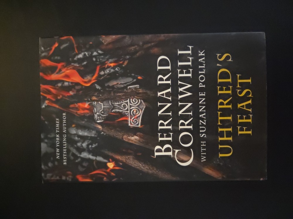 Uhtred’s Feast: Inside the world of The Last Ki. by Cornwell, Bernard Hardcover