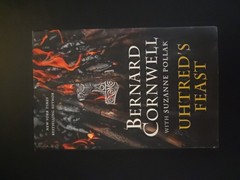 Uhtred’s Feast: Inside the world of The Last Ki. by Cornwell, Bernard Hardcover