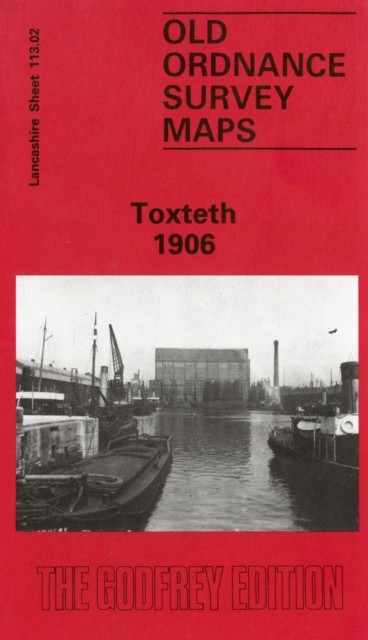 Toxteth 1906 Lancashire Sheet 113.02 by Naomi Evetts (Sheet map, folded)