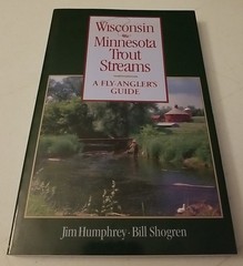 Wisconsin and Minnesota Trout Streams: An Angler’s Guide Paperback