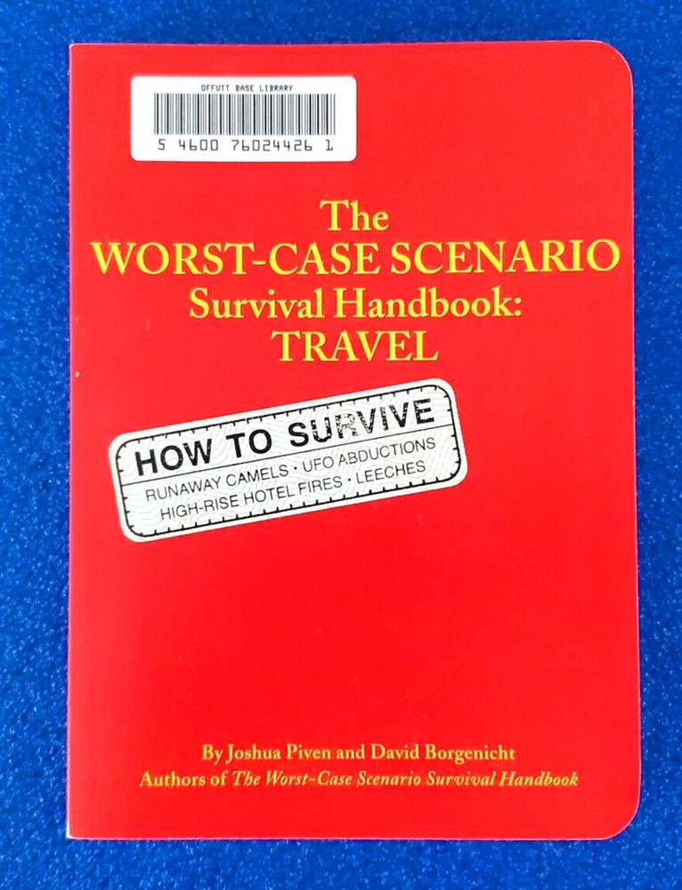 THE WORST CASE SCENARIO SURVIVAL HANDBOOK: TRAVEL HOW TO SURVIVE RUNAWAY CAMELS