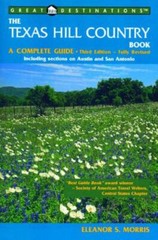 The Texas Hill Country Book: A Complete Guide, Third Edition (A Great…
