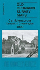 MAP OF Carrickmacross Dundalk & Crossmaglen 1900 Irish One Inch 70 Alan Godfrey
