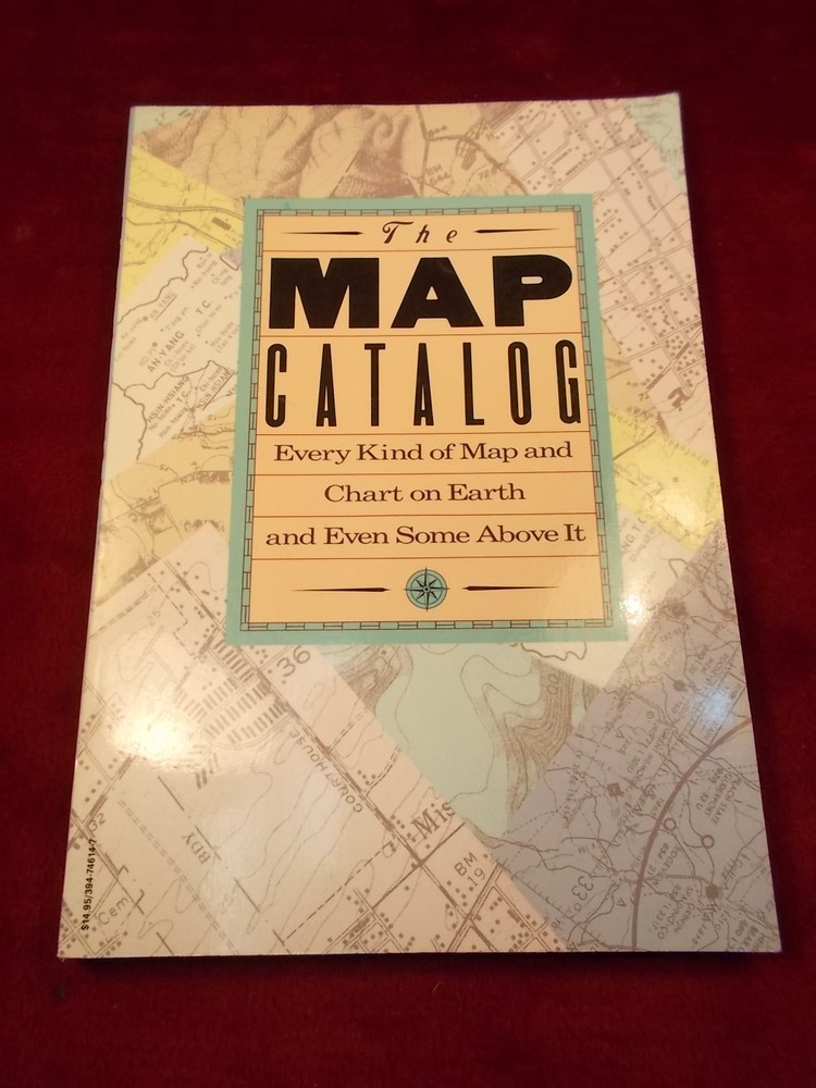 1986 BOOK “THE MAP CATALOG, EVERY KIND OF MAP & CHART ON EARTH, & ABOVE IT”