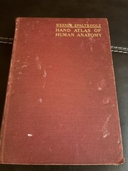 Hand Atlas of Human Anatomy by Werner Spalteholz