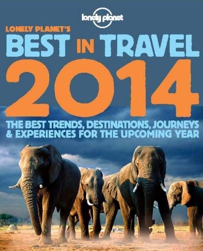 Lonely Planet’s Best in Travel 2014 (Lonely Planet Best in Trave