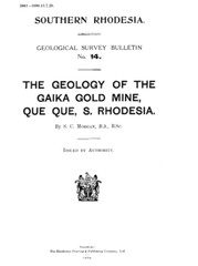 Rhodesia Geological Survey Bulletin No. 14 (Geology of Gaika Gold Mine, Que Que)