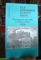 MAP OF Thorpe on the Hill 1906 Yorkshire Sheet 233.06 by Martin Handley NEW
