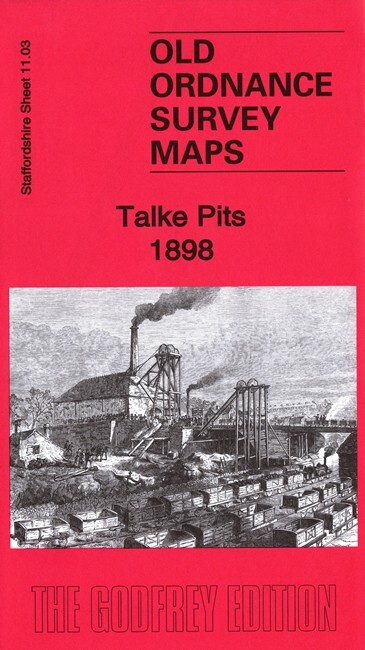 Talke Pits 1898 Staffordshire Sheet 11.03 by Barrie Trinder
