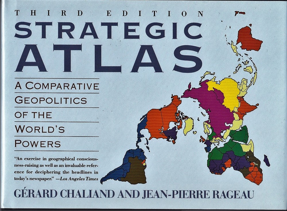Strategic Atlas: A Comparative Geopolitics of the World’s Powers