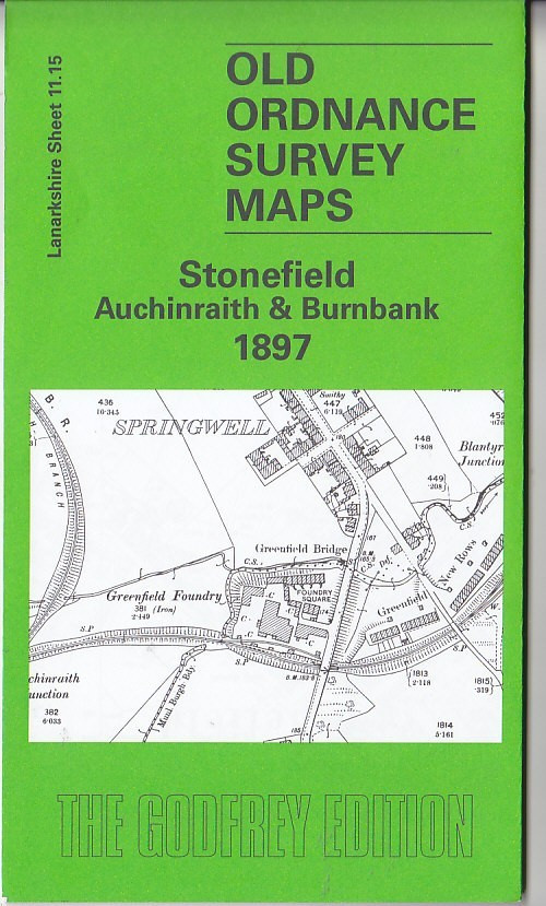Old Ordnance Survey Maps: Stonefield, Auchinraith & Burnbank 1897 (Godfrey Ed.)