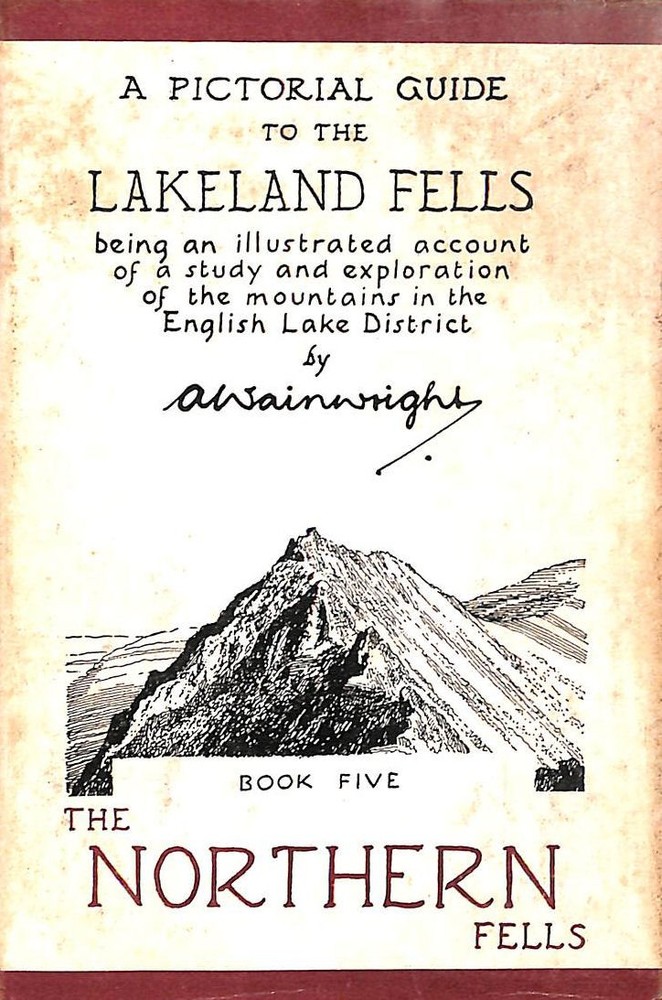 A Pictorial Guide to the Lakeland Fells: The Northern Fells by Wainwright, Alfre