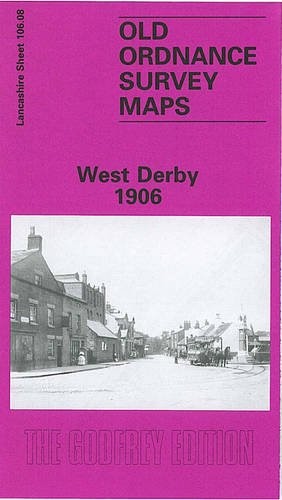 West Derby 1906: Lancashire Sheet 106.08 (O… by Parrott, Kay Sheet map, folded