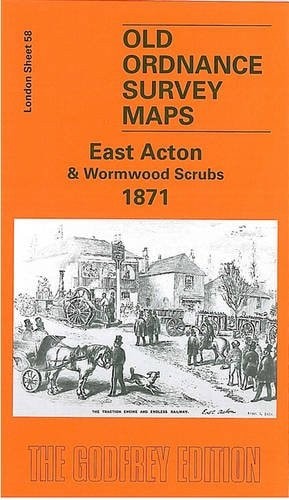 East Acton and Wormwood Scrubs 1871: London Sheet 058.1 (Old Ordnance Survey Map
