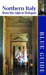 Blue Guide Northern Italy: From the Alps to Bologna (Blue… – Blanchard, Paul