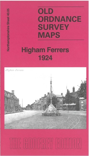 Higham Ferrers 1924 Northamptonshire Sheet 40.05 by Barrie Trinder